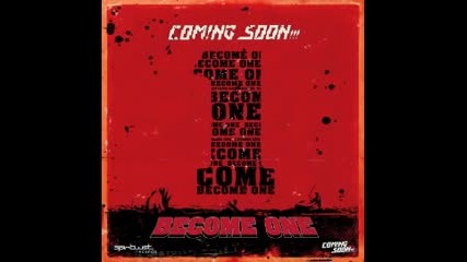 Coming Soon - Become One