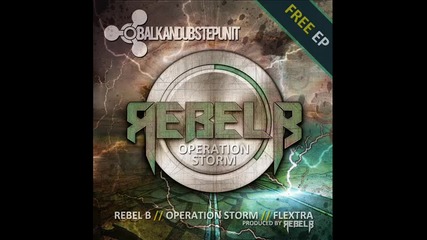 Rebel B - Flextra (balkan Dubstep Unit Recordings)