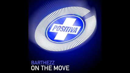 Barthezz - On The Move (radio Edit)