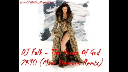 Dj Falk - The House Of God 2k10 (marc Simmons Remix)