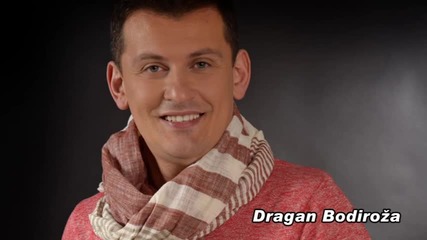 Dragan Bodiroza Brate moj Bn Music 2015