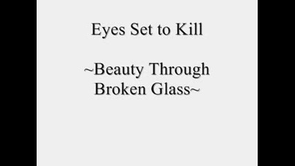 Eyes Set To Kill - Beauty Through Broken