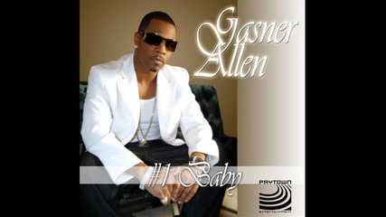 N E W ! Gasner Allen Ft. Fea Trell - Number 1 Baby