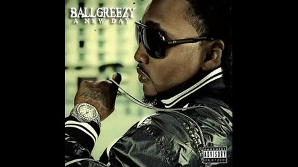 Ball Greezy ft. Ace Hood Brisco - On My Way To The Money