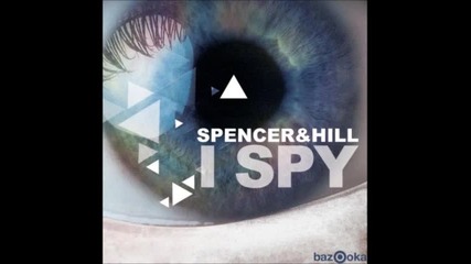 Spencer & Hill - I Spy ( Hard Rock Sofa Instrumental Mix)
