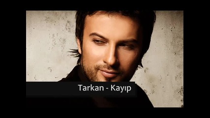 Tarkan - Kayip ( 2010 New Album )