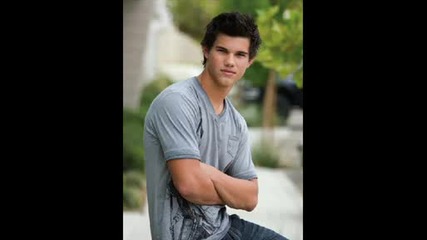 { Taylor Lautner }