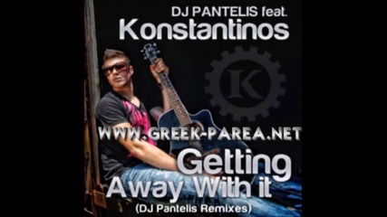 Новo парче! Dj Pantelis feat. Konstantinos - Getting Away With It ( Official Remix 2011 )