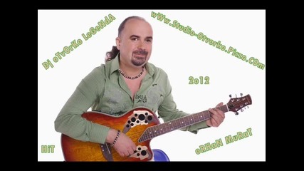 orhan Murat 2o12 Dj Otvorko - Legenda