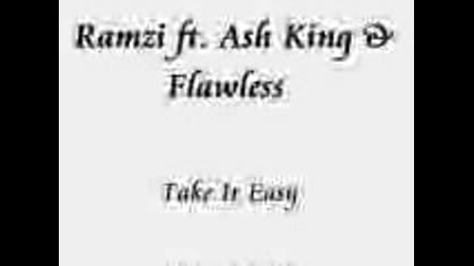 Ramzi, Ash King Feat Flawless - Take It Easy