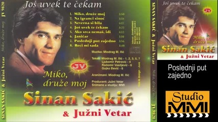 Sinan Sakic i Juzni Vetar - Poslednji put zajedno (audio 1982)