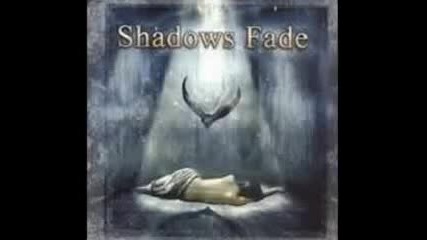 Shadows Fade - Sooner or Later