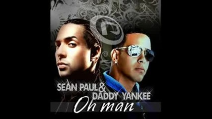 Sean Paul Ft. Daddy Yankee - Oh Man Lyrics