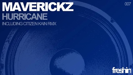Maverickz - Hurricane (citizen Kain Remix)