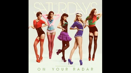 The Saturdays - Faster ( Album - On Your Radar )