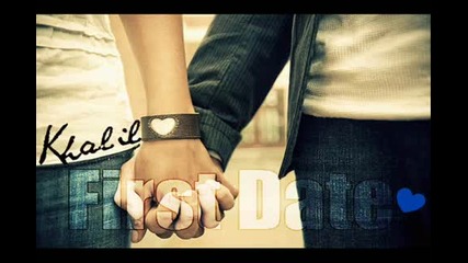 New - Khalil - First Date 