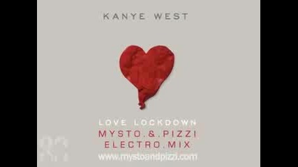 Kanye West - Love Lockdown (mysto & Pizzi Electro House Remix)