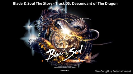 [blade & Soul] Original Soundtrack - The Story - Track 05. Descendant of The Dragon