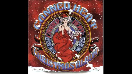 Canned Heat - Christmas Boogie 