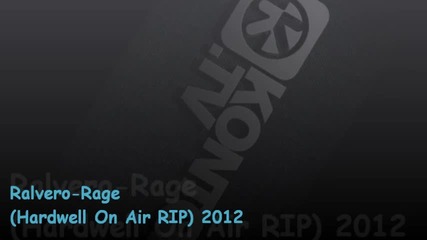 Ralvero - Rage (hardwell On Air Rip)