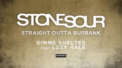 Stone Sour feat.lzzy Hale - Gimme Shelter (audio)