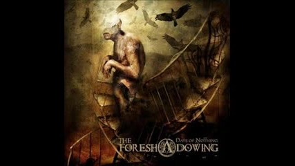 5. The Foreshadowing - Death is our Freedom 