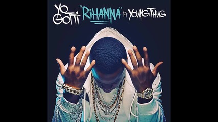 Yo Gotti ft. Young Thug - Rihanna