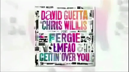David Guetta feat. Fergie Chris Willis - Gettin Over You 