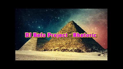 Dj Befo Project - Rhetoric (bulgarian trance music 2015)
