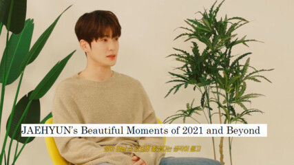 [bg subs] Jaehyun’s Beautiful Moments of 2021 and Beyond