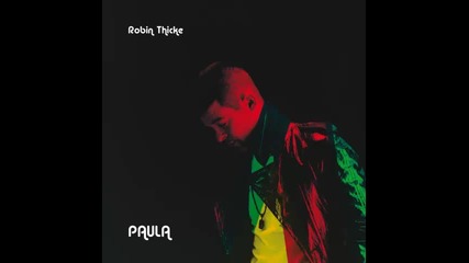 *2014* Robin Thicke - Too little too late