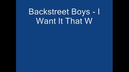Backstreet boys - I want it that way remix
