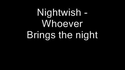 Nightwish - Whoever Brings The Night