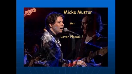 Micke Muster - Lover Please