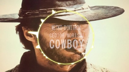Митко Димитров § Cedior Morishi- Cowboy