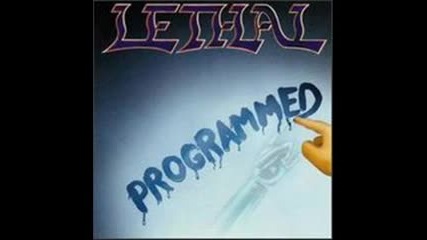 Lethal - What They ve Done