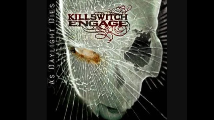Killswitch Engage - Break The Silence