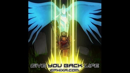 Give You Back Life (swifty Song) - Ephixa (dubstep) (original)