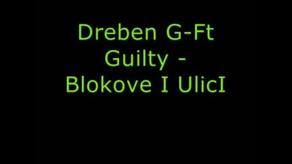 Dreben G ft - Guilty - Blokove i ulici 