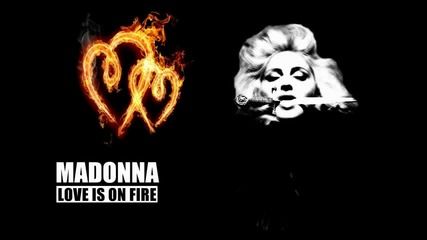 Кралицата се завърна! Madonna - Love Is On Fire (аудио) H D