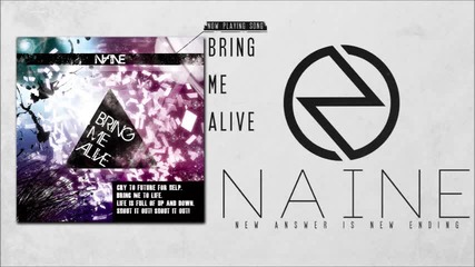 Naine - Bring Me Alive