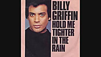 Billy Griffin - Hold Me Tighter In The Rain-- 1982