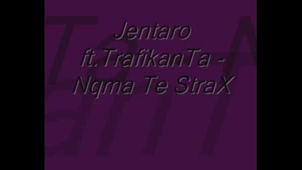 Jentaro ft.trafikanta - Nqmam straxx