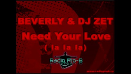 Dj Zet & Beverly - Need Your Love (ext Mix)