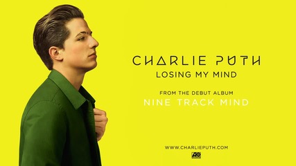 2о16! Charlie Puth - Losing My Mind ( Аудио )