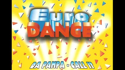 Da Pampa - Call It (1995)euro dance