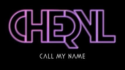 Cheryl - Call My Name (expanda Radio Edit)