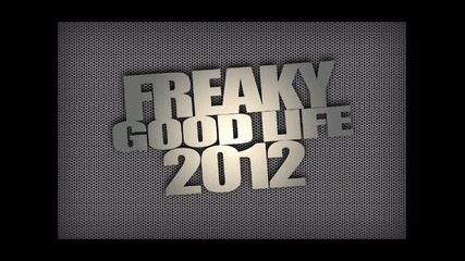 2012 !!!!!!!!!!!! Freaky-good life