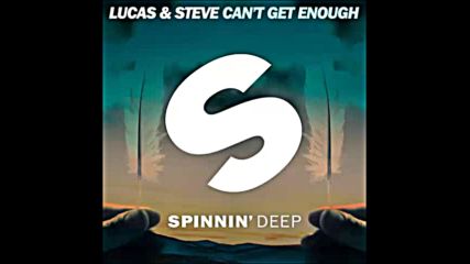 *2016* Lucas & Steve - Can't Get Enough