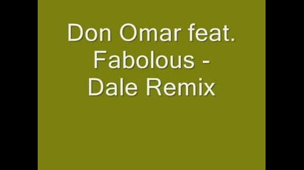Don Omar Feat. Fabolous - Dale Remix